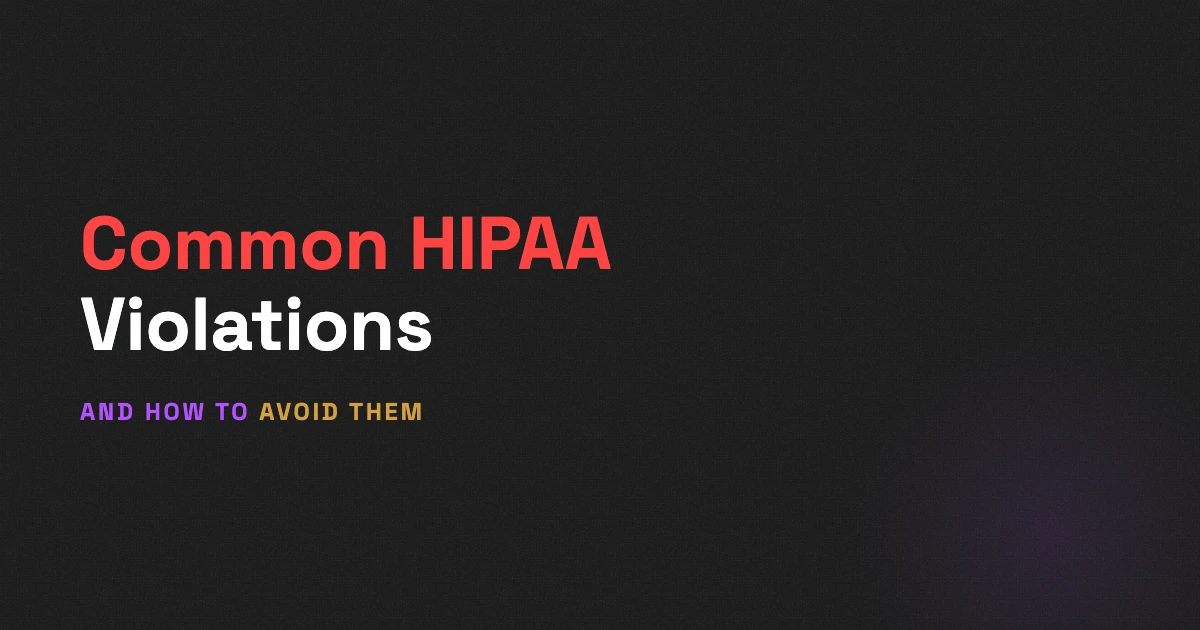 Common HIPAA Violations and How to Avoid Them