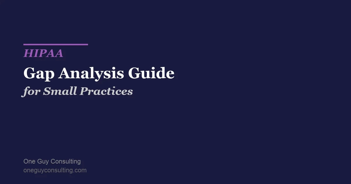 HIPAA gap analysis guide for small healthcare practices